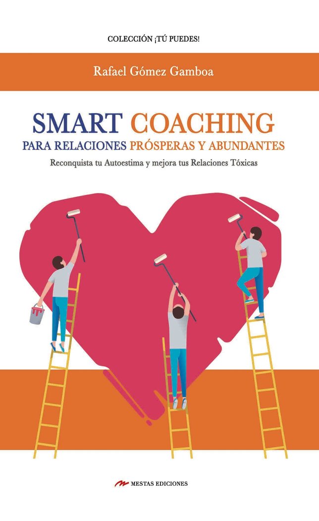 Smart coaching para relaciones prósperas y abundantes, de Gómez Gamboa, Rafael | portada del libro