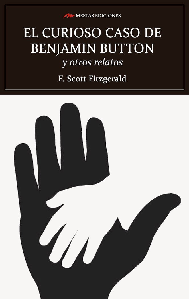 El curioso caso de Benjamin Button y otros relatos, de Scott Fitzgerald, Francis | portada del libro