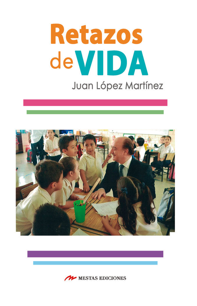 Retazos de vida, de LOPEZ MARTINEZ,JUAN | portada del libro