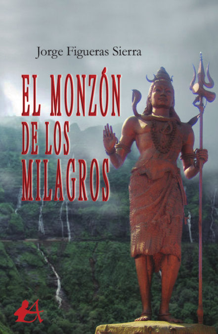 El monzón de los milagros, de Figueras Sierra, Jorge | portada del libro