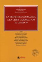 La respuesta normativa a la crisis laboral por el COVID-19, de Francisco Vila Tierno | portada del libro