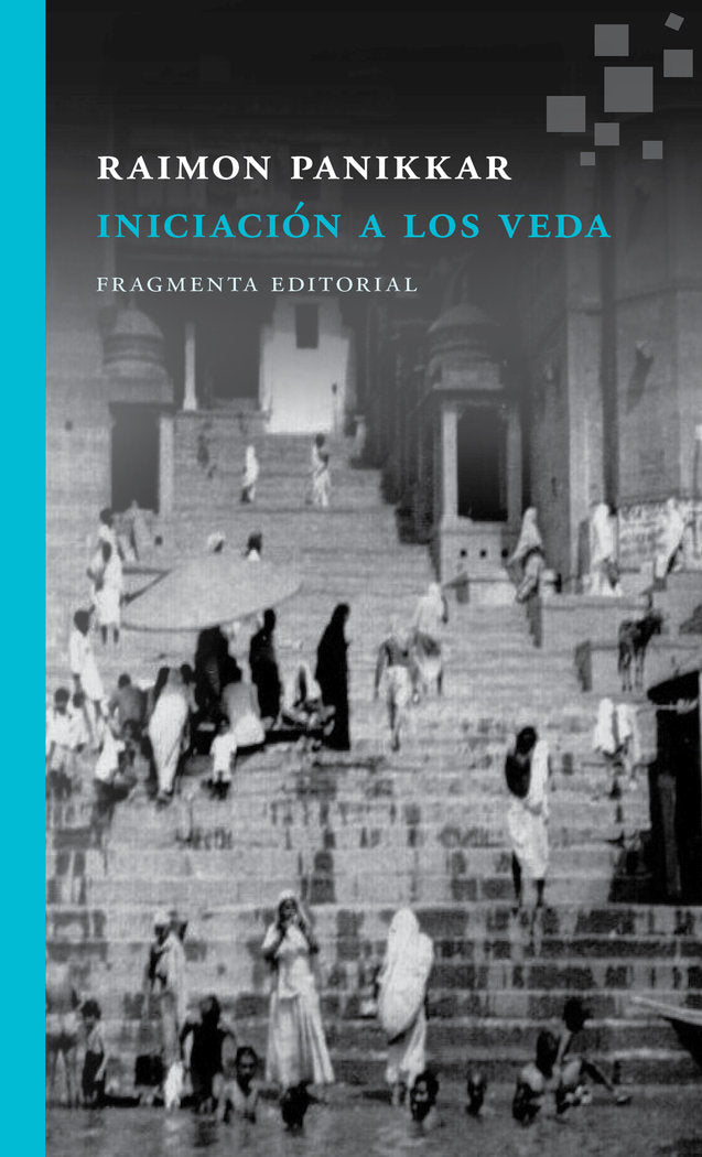 Iniciación a los Veda, de Panikkar Alemany, Raimon | portada del libro