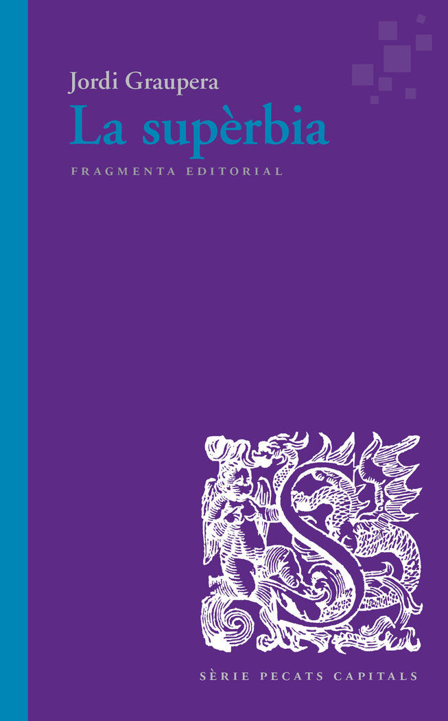 La supèrbia, de Graupera Garcia-Milà, Jordi | portada del libro