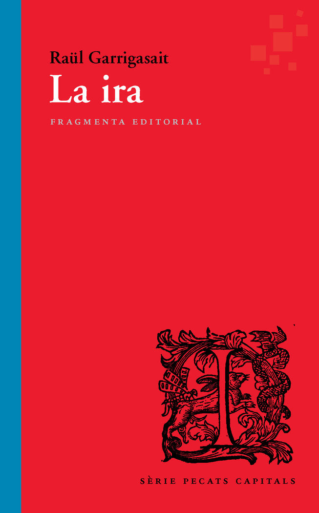 La ira, de Garrigasait Colomés, Raül | portada del libro