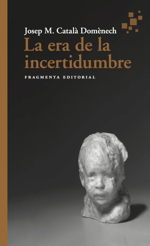 La era de la incertidumbre, de CATAL·, JOSEP MARIA | portada del libro