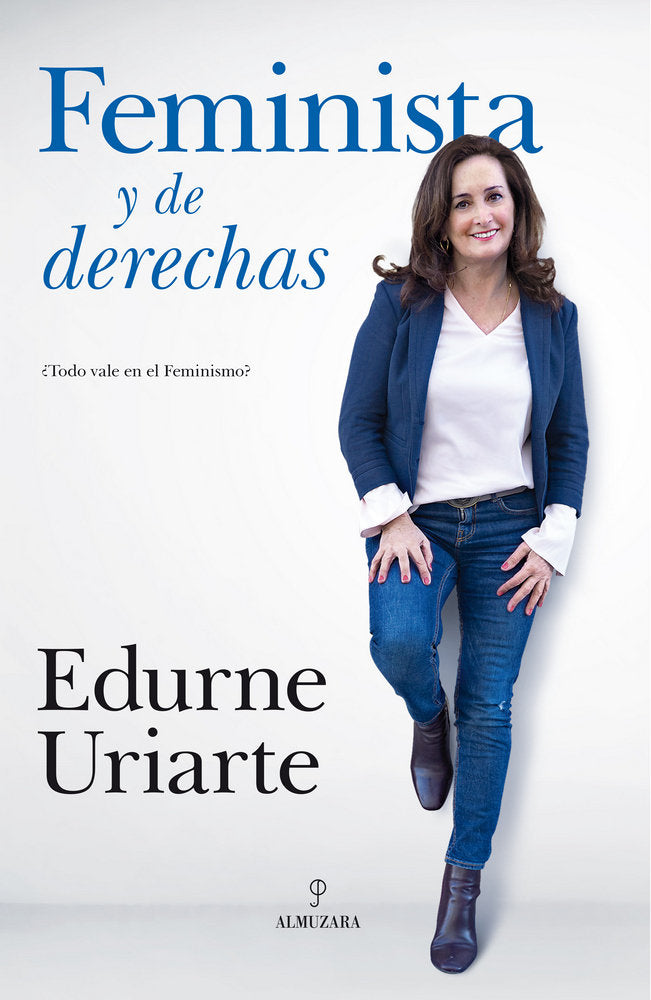 FEMINISTA Y DE DERECHAS, de Uriarte Bengoechea | portada del libro