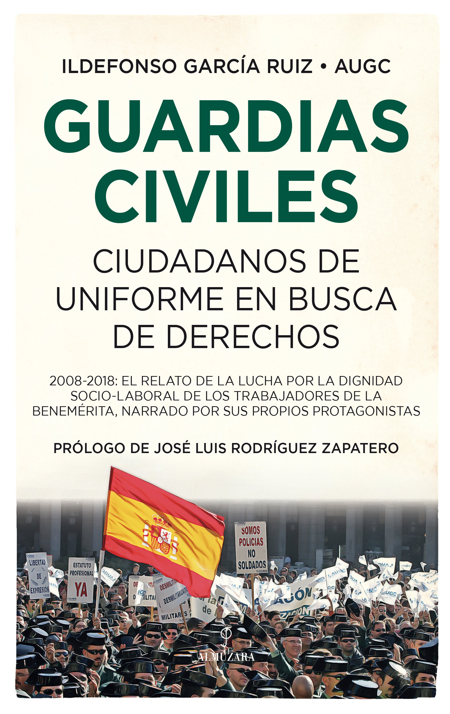 Guardias civiles, ciudadanos de uniforme en busca de derechos, de Ildefonso García Ruiz | portada del libro