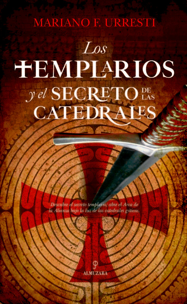 TEMPLARIOS Y EL SECRETO DE LAS CATEDRALES, LOS, de Fernández Urresti | portada del libro