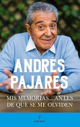 MIS MEMORIAS...ANTES DE QUE SE ME OLVIDEN, de Pajares Martín | portada del libro