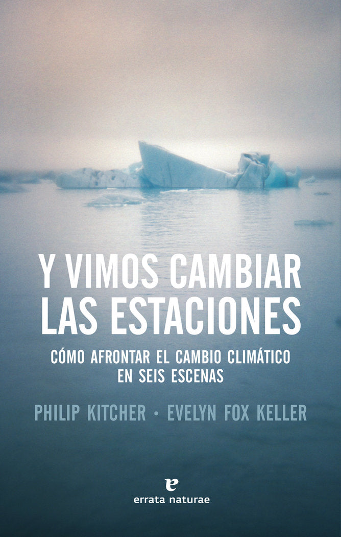 Y vimos cambiar las estaciones, de Kitcher, Philip | portada del libro
