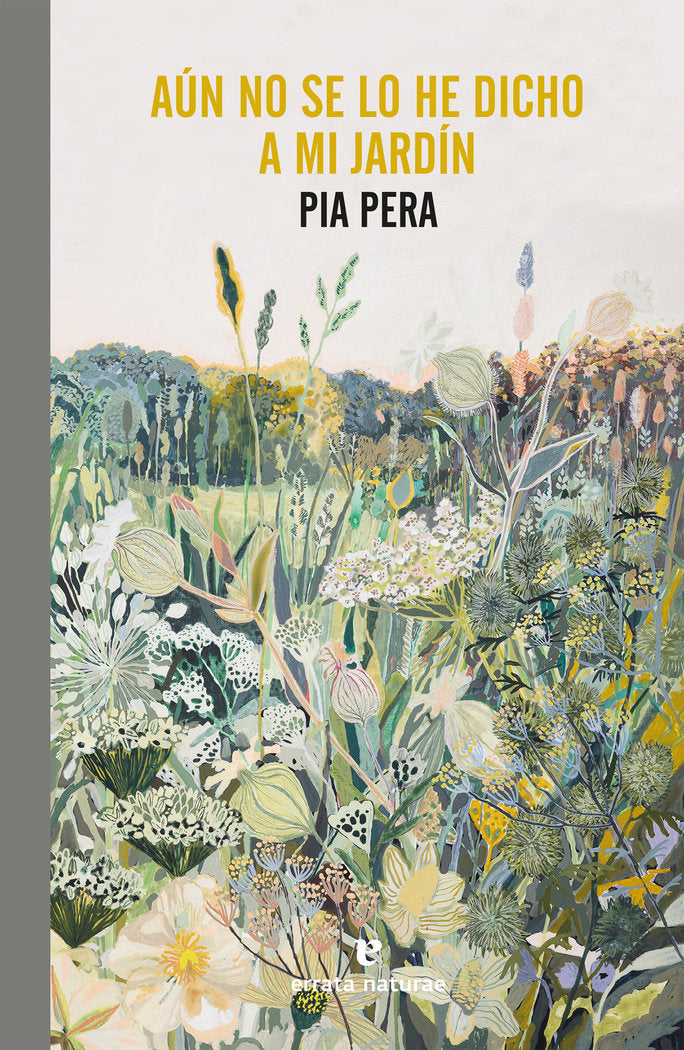 AUN NO SE LO HE DICHO A MI JARDIN, de PERA, PIA | portada del libro