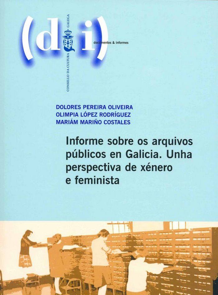 Informe sobre os arquivos públicos en Galicia, de Pereira Oliveira, Dolores | portada del libro