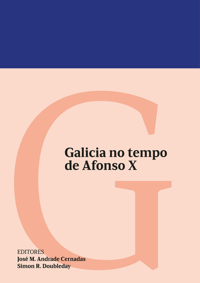 GALICIA NO TEMPO DE AFONSO X, de ANDRADE CERNADAS J. | portada del libro
