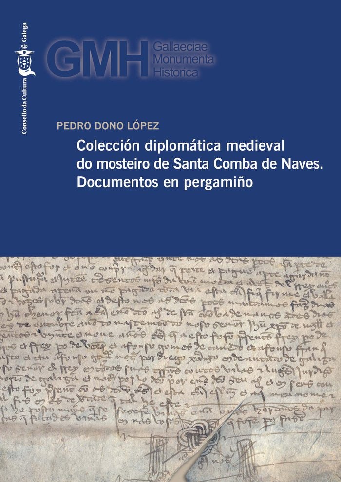 COLECCION DIPLOMATICA MEDIEVAL DO MOSTEIRO DE SANTA COMBA DE, de DONO LOPEZ, PEDRO | portada del libro
