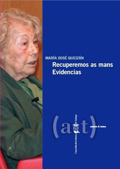 RECUPEREMOS AS MANS. EVIDENCIAS, de QUEIZAN, MARIA XOSE | portada del libro