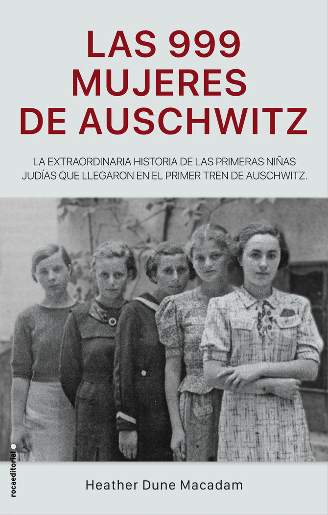 Las 999 mujeres de Auschwitz, de Dune Macadam | portada del libro
