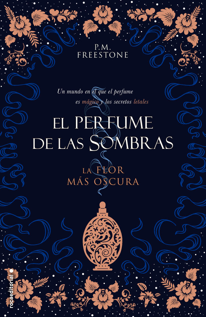 La flor más oscura. El perfume de las sombras Vol. I, de Freestone, P.M. | portada del libro