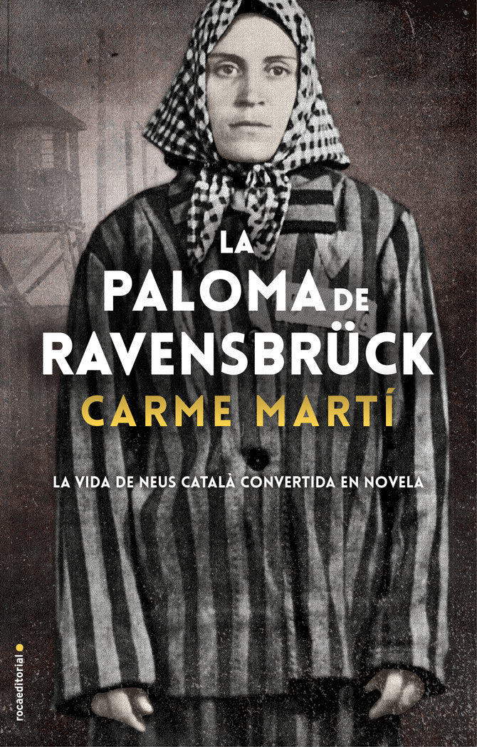 La paloma de Ravensbrück, de Martí, Carme | portada del libro