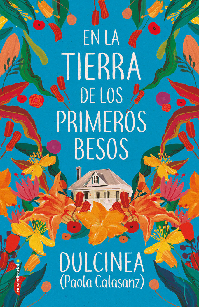 En la tierra de los primeros besos, de (Paola Calasanz), Dulcinea | portada del libro
