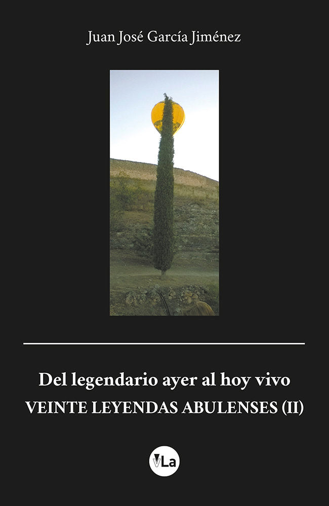 Del legendario ayer al hoy vivo. VEINTE LEYENDAS ABULENSES (II), de García Jiménez, Juan José | portada del libro
