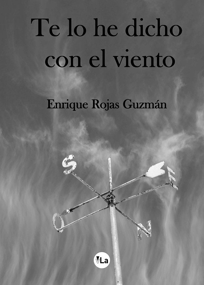 Te lo he dicho con el viento, de Rojas Guzmán, Enrique | portada del libro