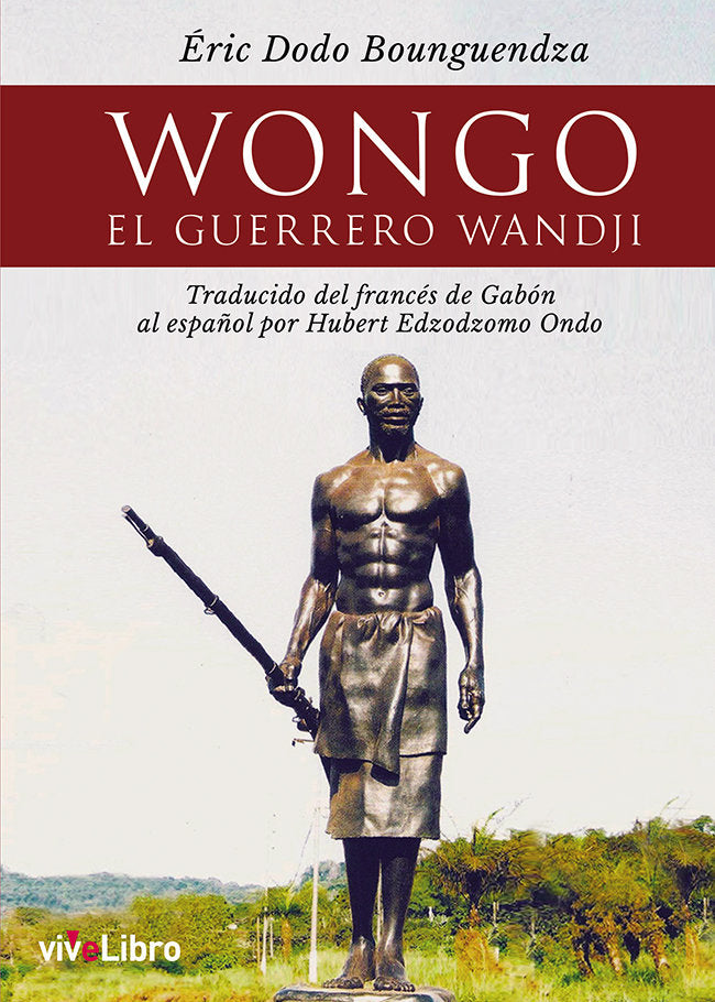 Wongo. El guerrero wandji, de Edzodzomo Ondo | portada del libro