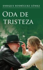 Oda de tristeza, de ENRIQUE RODRIGEZ GOMEZ | portada del libro