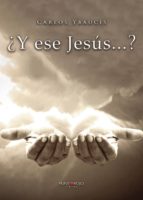 ¿Y ese Jesús...?, de CARLOS YBAUCIS | portada del libro