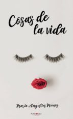 Cosas de la Vida, de MARIA ANGUSTIAS MUÑOZ GONZALEZ | portada del libro