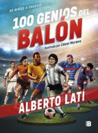 100 genios del balón, de ALBERTO LATI | portada del libro