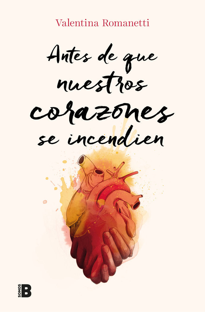 Antes de que nuestros corazones se incendien, de Romanetti, Valentina | portada del libro