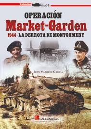 Operación Market-Garden, 1944, de Vazquez García, Juan | portada del libro