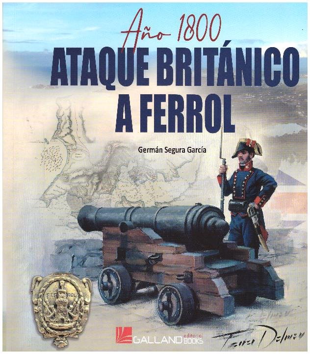 Año 1800, Ataque británico a Ferrol, de Segura García, Germán | portada del libro