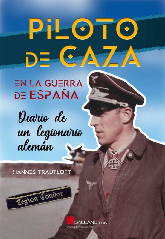 PILOTO DE CAZA EN LA GUERRA DE ESPAÑA, de TRAUTLOFT, HANNES | portada del libro