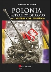 POLONIA Y TRAFICO DE ARMAS G CIVIL ESP, de MOLINA FRANCO, LUCAS | portada del libro
