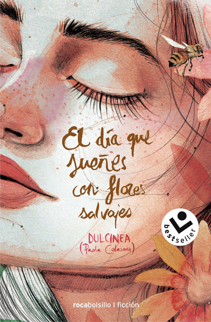 El día que sueñes con flores salvajes, de (Paola Calasanz), Dulcinea | portada del libro