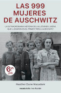 Las 999 mujeres de Auschwitz, de Dune Macadam, Heather | portada del libro
