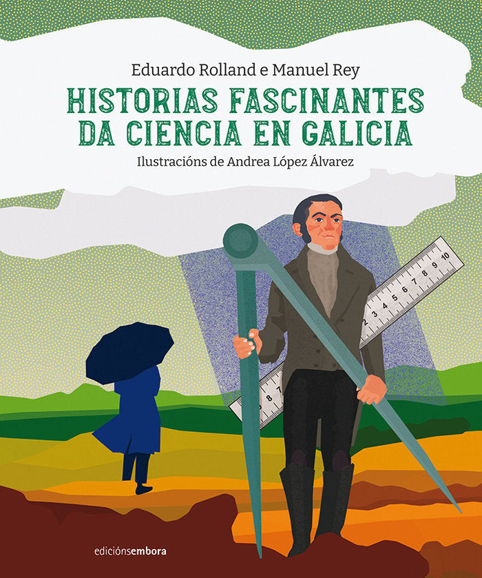HISTORIAS FASCINANTES DA CIENCIA EN GALICIA, de EDUARDO ROLLAND | portada del libro