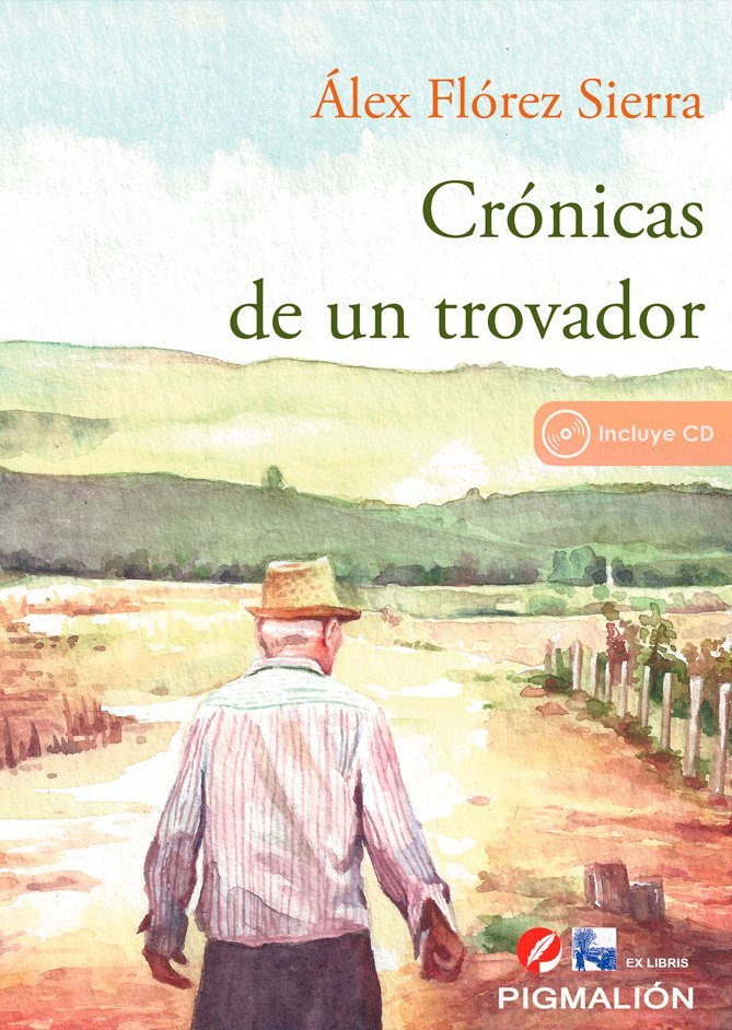 Crónicas de un trovador, de Flórez Sierra, Álex | portada del libro