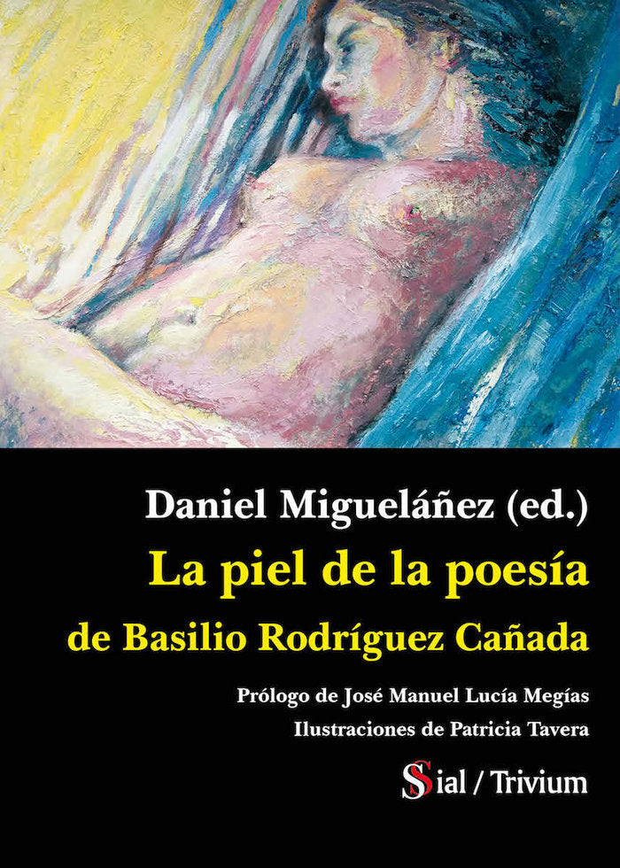 La piel de la poes¡a de Basilio Rodr¡guez Cañada, de Migueláñez, Daniel | portada del libro