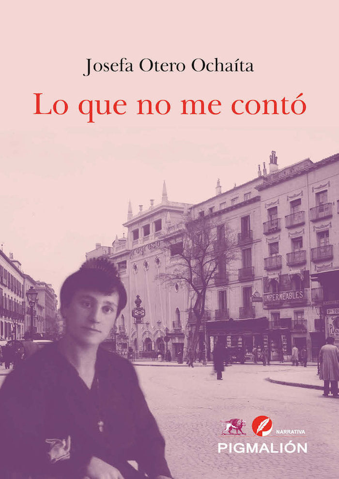 LO QUE NO ME CONTO, de Otero Ochaíta, Josefa | portada del libro