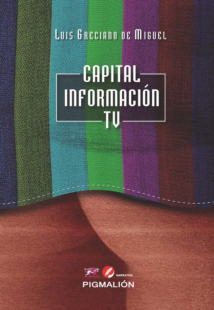 CAPITAL INFORMACION TV, de Greciano de Miguel, Luis | portada del libro