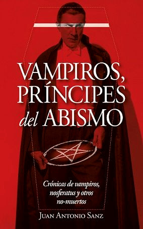Vampiros, príncipes del abismo, de Juan Antonio Sanz López | portada del libro