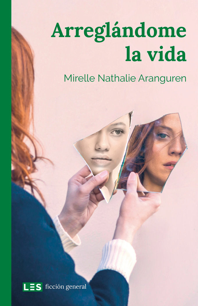 Arreglándome la vida, de Aranguren, Mirelle Nathalie | portada del libro