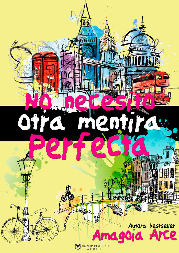 NO NECESITO OTRA MENTIRA PERFECTA, de ARCE, AMAGOIA | portada del libro