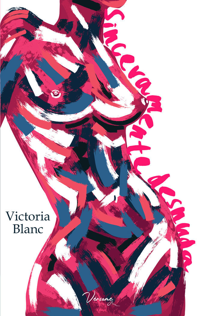 SINCERAMENTE DESNUDA, de BLANC, VICTORIA | portada del libro