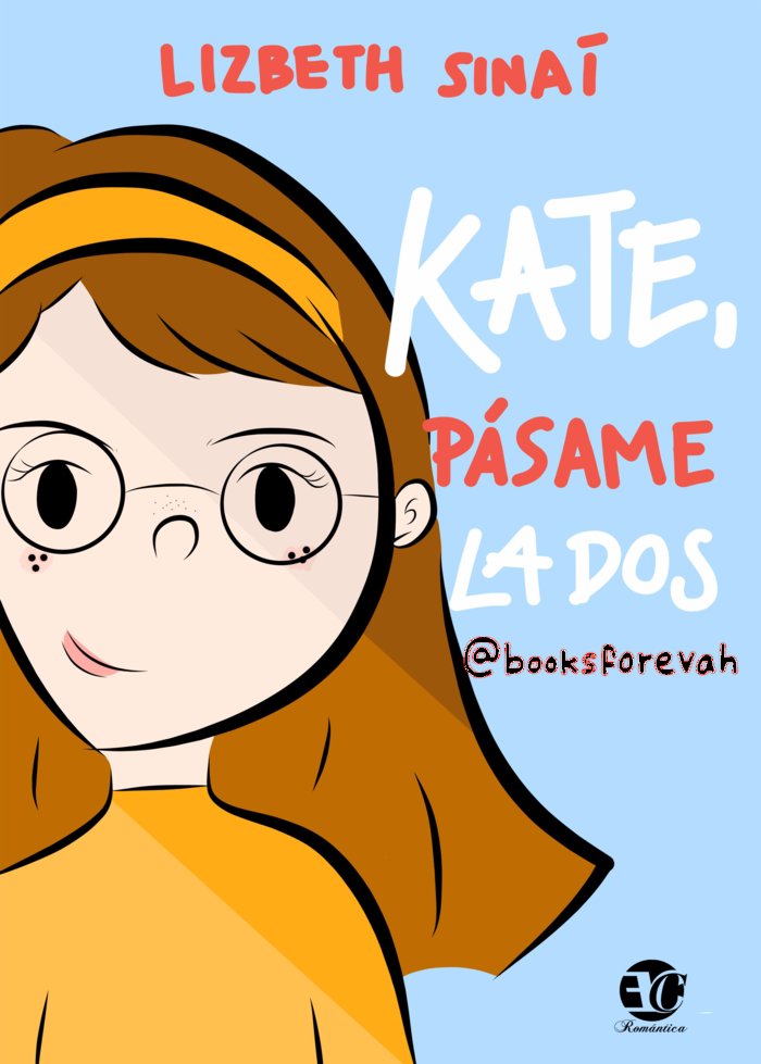 KATE, PASAME LAS DOS, de SINAÍ ORTEGA RAMOS, LIZBETH | portada del libro
