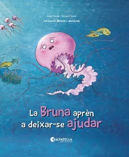 La Bruna aprèn a deixar-se ajudar, de Ferrer Claveria, Anna | portada del libro