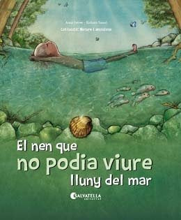 El nen que no podia viure lluny del mar, de Ferrer Claveria, Anna | portada del libro