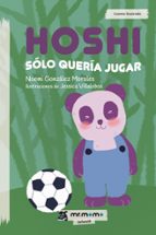 Hoshi sólo quería jugar, de NOEMI GONZALEZ MORALES | portada del libro